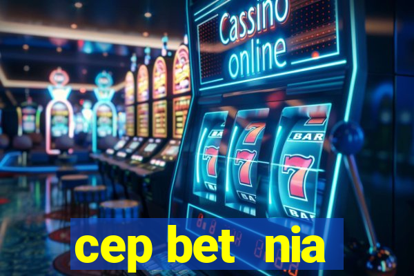 cep bet  nia